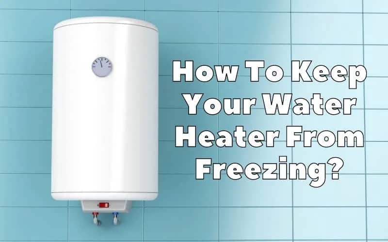 Water Heater Freezing